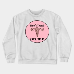 Don't tread on me Crewneck Sweatshirt